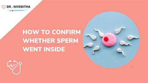 cummin inside her|How to Confirm Whether Sperm Went Inside .